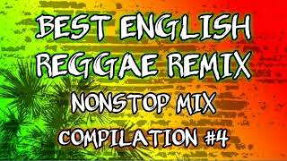 BEST ENGLISH REGGAE REMIX  NONSTOP MIX  DJ SOYMIX  COMPILATION 4 [upl. by Chader]