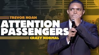 quotAttention All Passengersquot  Trevor Noah  Crazy Normal LONGER RERELEASE [upl. by Granny]