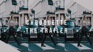 Iam CHOUQUETTE The Trailer [upl. by Notnef378]