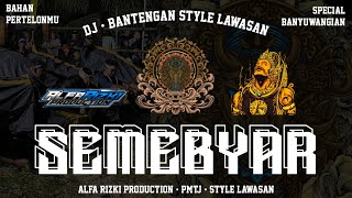 Dj Bantengan “ SEMEBYAR “ Style Lawasan x Kendang Banyuwangian By Alfarizki Production bantengan [upl. by Cudlip]