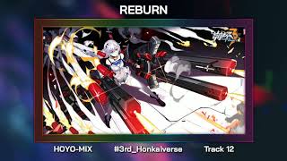 Reburn Review OST 12 Version 26 PV Audio  Honkai Impact 3rd [upl. by Shipley]