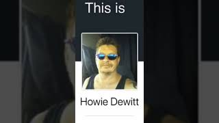 This is “Howie Dewitt” [upl. by Foah667]