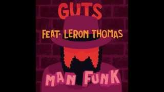 Guts  Man Funk feat Leron Thomas Official Audio [upl. by Ayhdiv813]