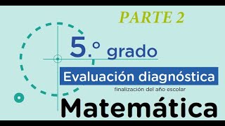 EVALUACION DE SALIDA MATEMÁTICA 5° de secundariaPARTE 2 [upl. by Latsirhc]