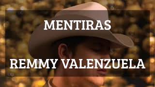 REMMY VALENZUELA  MENTIRAS  LETRA   ESTUDIO 2019 [upl. by Niels]