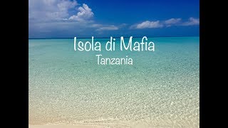 Isola di Mafia Mafia Island  Tanzania [upl. by Noryak]