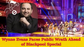 Wynne Evans Faces Public Wrath Ahead of Blackpool Special [upl. by Eislek]