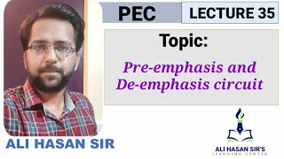 Preemphasis and Deemphasis circuit  PECMSBTE  Lecture 35  Ali Hasan Sir [upl. by Cutty]