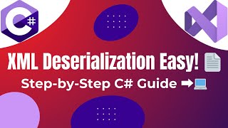 Mastering XML Deserialization in C A Simple Guide 📄➡️💻 [upl. by Odom]