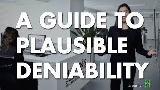 A Guide To Plausible Deniability [upl. by Eintruoc]