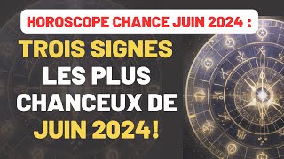 HOROSCOPE 2024  TOP 3 SIGNES LES PLUS CHANCEUX CE MOIS  horoscope astologie zodiaque [upl. by Carbone]