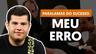 MEU ERRO  Os Paralamas do Sucesso aula de guitarra [upl. by Charmian]