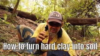 How to turn hard clay into soil [upl. by Orola]