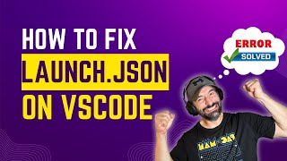 How to fix Launchjson error in VSCODE [upl. by Dunseath811]