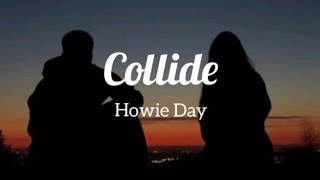 Collide  Howie lyrics [upl. by Asaph]