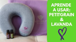 Usos y Beneficios de los Aceites esenciales doTERRA Petitgrain amp Lavanda [upl. by Ebarta]