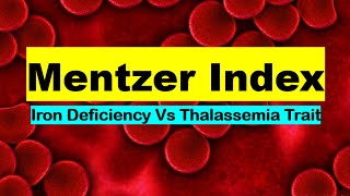 Mentzer Index Iron Deficiency Anemia Vs Thalassemia Trait [upl. by Neeven673]