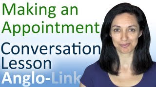 Making an Appointment  English Conversation Lesson [upl. by Kinson]