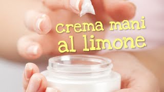 CREMA MANI AL LIMONE FATTA IN CASA DA BENEDETTA  Homemade Lemon Hand Cream [upl. by Kaitlin733]