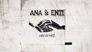 AWWAB  ANA W ENTI اواب  انا وانتِ Official Lyric Video [upl. by Fabio]