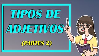 TIPOS DE ADJETIVOS 👨‍🏫 PARTE 2 EXCELENTE EXPLICACIÓN CON EJEMPLOS  Elprofegato [upl. by Adolfo]