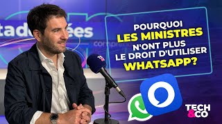 Pourquoi les ministres nont plus le droit dutiliser WhatsApp [upl. by Anauqahs]