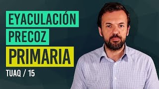 Eyaculación precoz primaria y su tratamiento [upl. by Mandler]