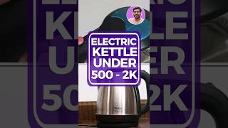 Best Electric Kettle Under 1000 in India 2024 [upl. by Mongeau664]