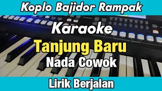 Karaoke  Tanjung Baru Nada Cowok Koplo Bajidor Lirik Berjalan  Yamaha PSR SX600 [upl. by Barraza302]