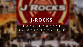 LOSE CONTROL  浸食   LArc～en～Ciel  JROCKS COVER LIVE [upl. by Donal928]