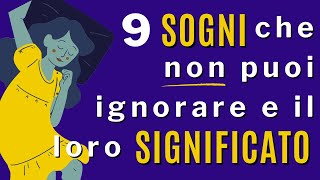 9 sogni che non puoi ignorare e il loro significato [upl. by Oiril947]