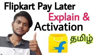 flipkart pay later  how to use flipkart pay later  how to activate flipkart pay later  tamil [upl. by Greenwell]