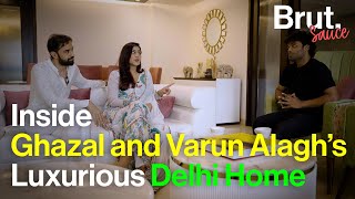 Inside Ghazal and Varun Alagh’s Luxurious Delhi Home  Brut Sauce [upl. by Kania]