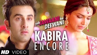 Kabira Encore Song Yeh Jawaani Hai Deewani  Ranbir Kapoor Deepika Padukone [upl. by Richela]