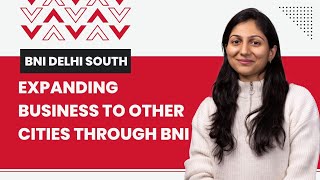 BNI Delhi South Success Story  Expanding Business to Other Cities Through BNI  Sneha Ghadiali [upl. by Sil197]