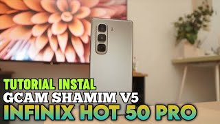 Tutorial Cara Pasang Dan Instal Gcam Di Hp Infinix Hot 50 Pro  Gcam For Infinix Hot 50 Pro Plus [upl. by Ecyrb497]