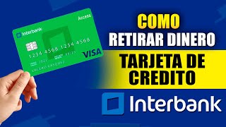 Retirar dinero de Tarjeta de Credito Interbank Tutorial paso a paso [upl. by Eneryc285]