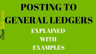 Posting from Journals to General Ledgers  with Examples [upl. by Aynnat]