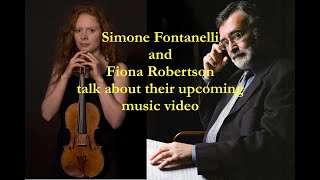 Upcoming music video❗️A talk with Simone Fontanelli composer and the violinist Fiona Robertston [upl. by Yaral]