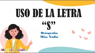 COMO USAR LA LETRA S  CURSO DE ORTOGRAFIA MiAulaCreativa [upl. by Jeffie499]