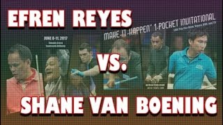 One Pocket Efren REYES vs Shane VAN BOENING  2017 MAKE IT HAPPEN [upl. by Hwu485]