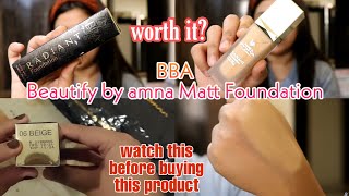 BBA beautify by amna Matt foundation Honest review  beige 06 [upl. by Breed]