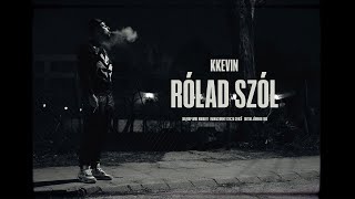 KKevin  Rólad Szól Official Music Video [upl. by Koosis]