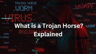 What is a Trojan Horse Explained in detail [upl. by Hermy]