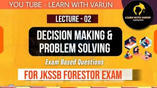 Lec02  Decision Making amp Problem Solving  Exam Based MCQs  JKSSB Forestor Exam [upl. by Olav]