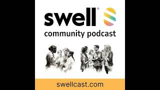 Swell  Welcome to Community Podcasting with Swell [upl. by Eceinej]