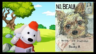 Storytime Pup Kids Books Read Aloud  Childrens Books No Beau [upl. by Aanas711]