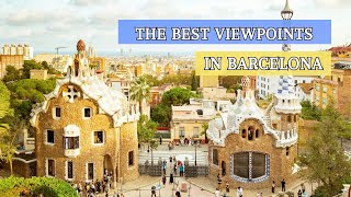 🏰 BARCELONA Top 7 The best viewpoints [upl. by Nawor]