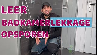 Leer badkamerlekkage strategisch opsporen en verhelpen doehetzelf [upl. by Robaina474]