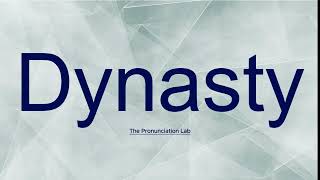 Dynasty Pronunciation Are You Saying Dynasty Correctly  Master the Pronunciation Now [upl. by Eenafit]